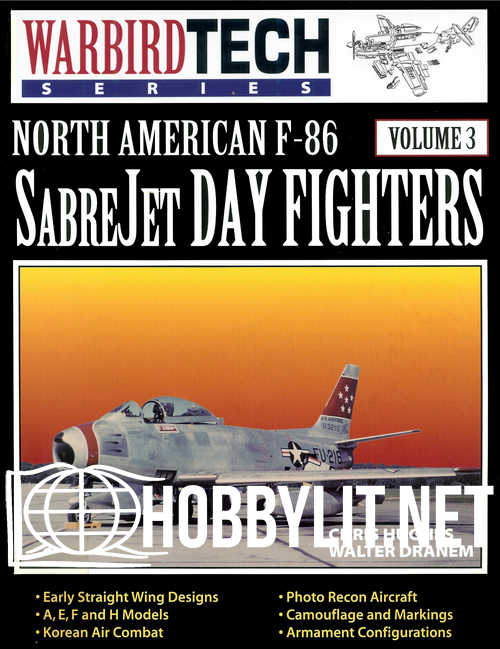 Warbird Tech Volume 3 : North American F-86 Sabre Jet Day Fighters