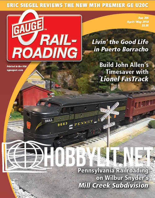 0 Gauge Railroading - April/May 2019