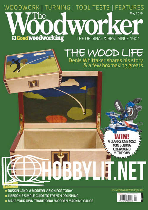 The Woodworker - May 2019