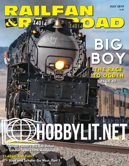 Railfan & Railroad - July 2019