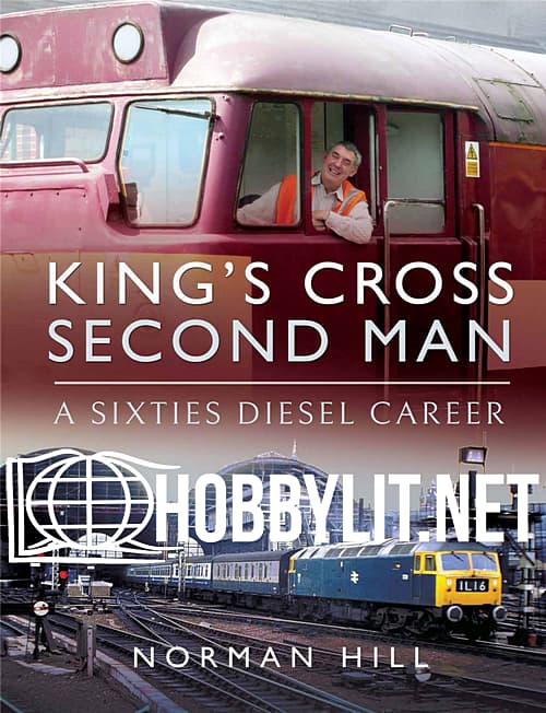 King's Cross Second Man: A Sixties Diesel Career