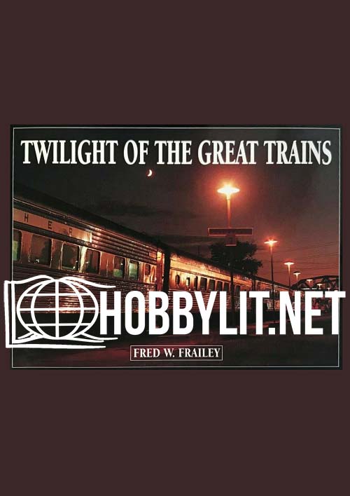 Twilight of the Great Trains