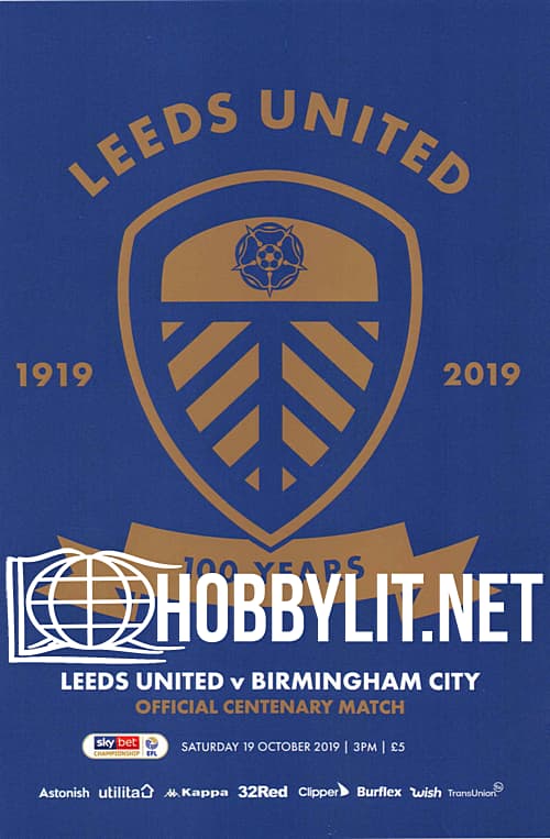 Leeds United V Birmingham City Official Centeneary Match Saturday 19th October 2019