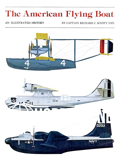 The American Flying Boat.An Illustrated History