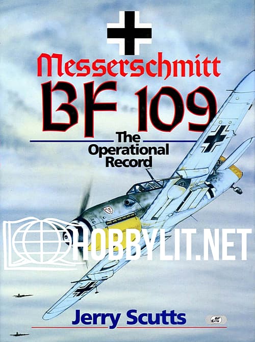 Messerschmitt BF 109. The Operational Record