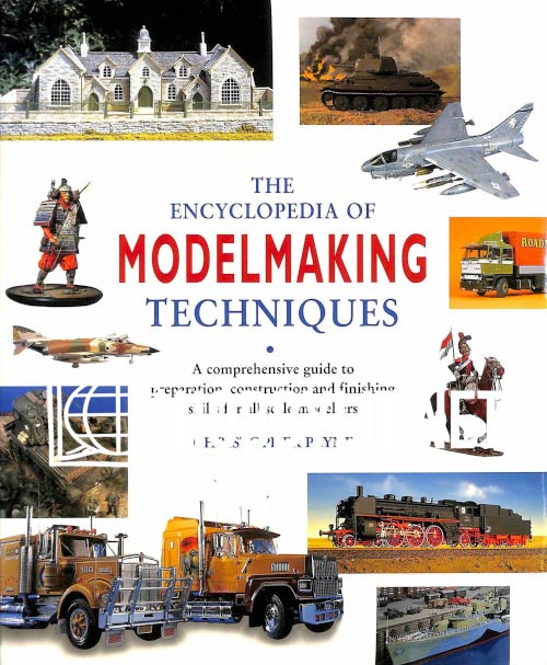 The Encyclopedia of Modelmaking Techniques