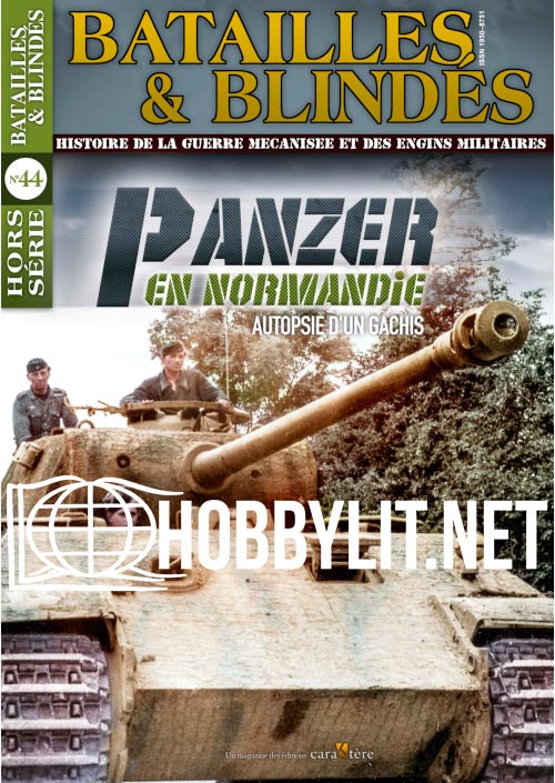 Batailles  & Blindes Hors Serie 44 - Panzer en Normandie