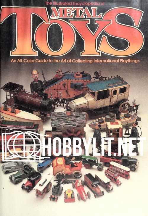 The Illustrated Encyclopedia of Metal Toys