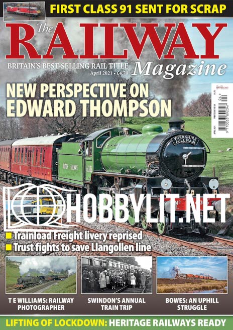 The Railway Magazine April 2021