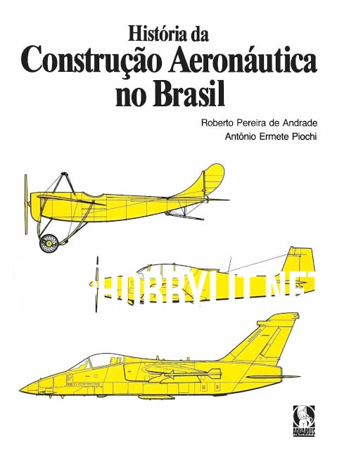 Historia da Construcao Aeronautica no Brasil