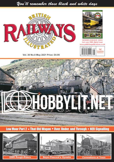 British Railways Illustrated - May 2021 (Vol.30 No.8)