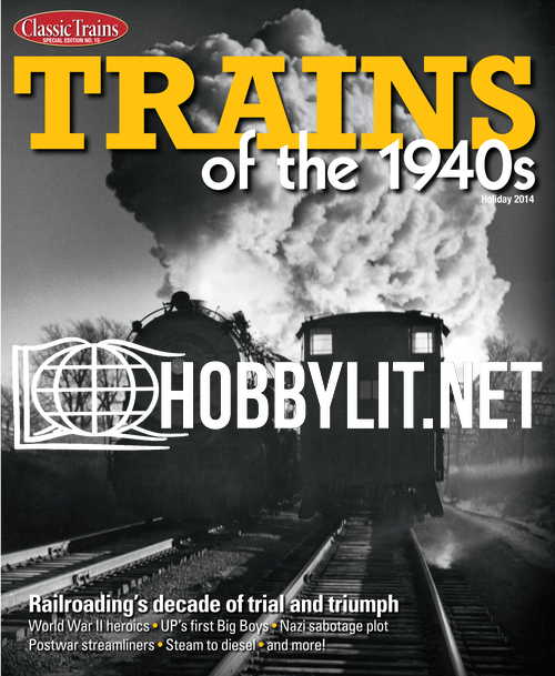 Classic Trains Special : Trains of the 1940s