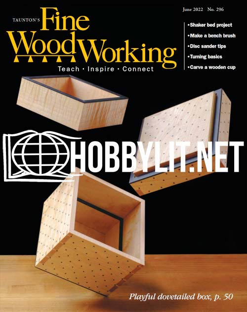 Fine Woodworking Magazine May-June 2022