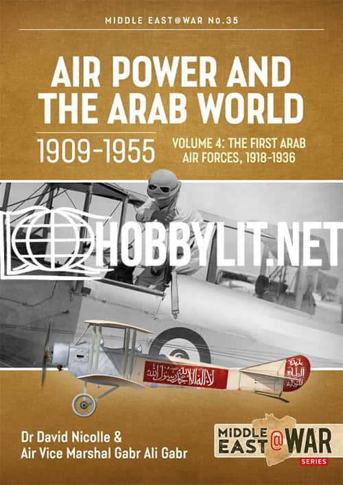 Middle East at War:  Air Power and the Arab World 1909-1955 Volume 4