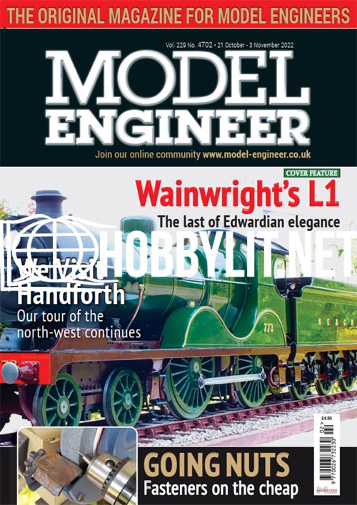 Model Engineer – 21 October-3 November 2022 (Vol.229 No.4702)