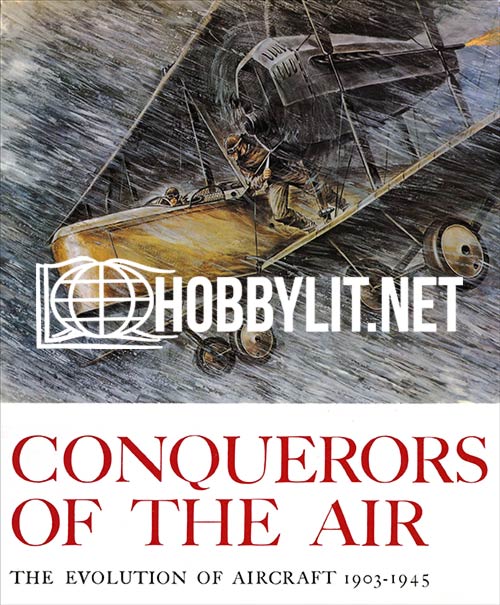 Conquerors of the Air. The Evolution of Aircraft 109-1945