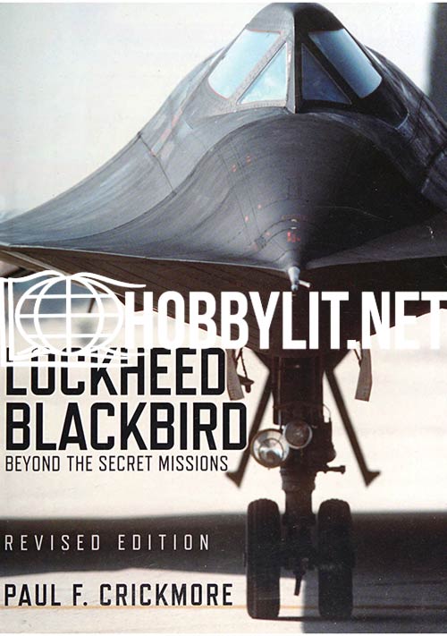 Lockheed Blackbird. Beyond the Secret Missions