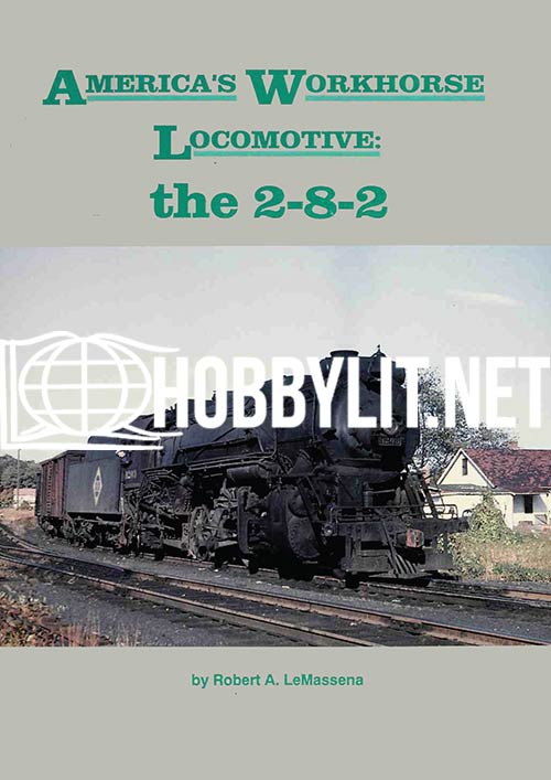 America's Workhorse Locomotive: the 2-8-2