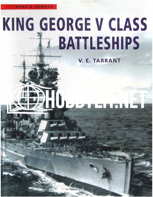 King George V Class Battleships by V.E. Tarrant