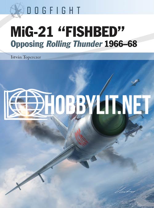 Dogfight - MiG-21 “FISHBED”