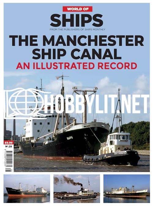 World of Ships - The Manchester Ship Canal an Illustrated Record