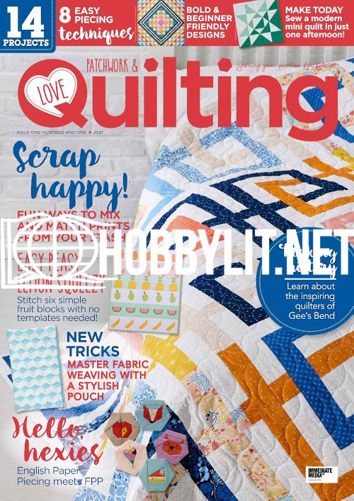 Love Patchwork & Quilting - Issue 101 2021