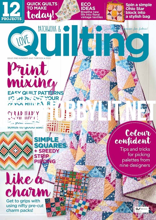 Love Patchwork & Quilting - Issue 113 2022