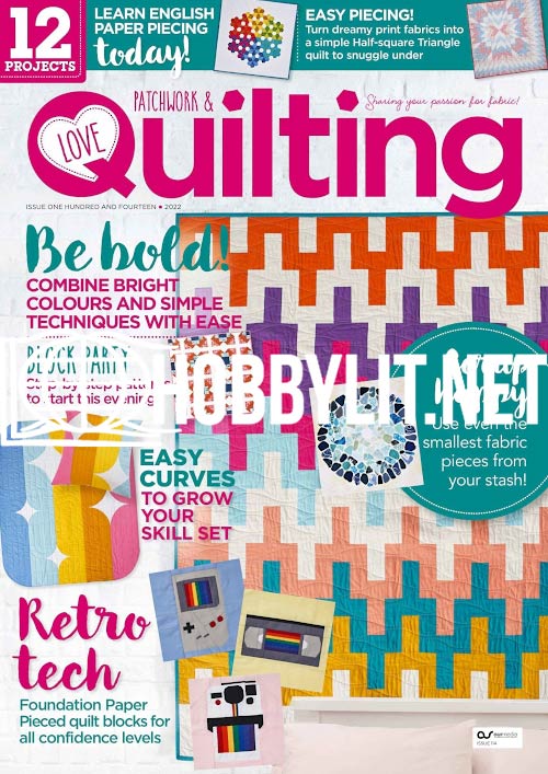 Love Patchwork & Quilting - Issue 114 2022