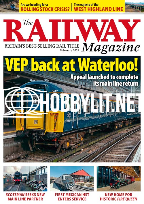 The Railway Magazine - February 2024