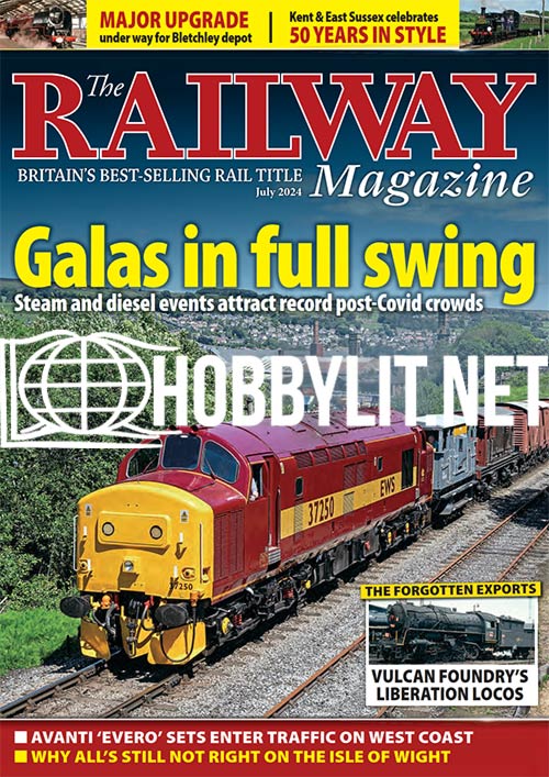 The Railway Magazine July 2024