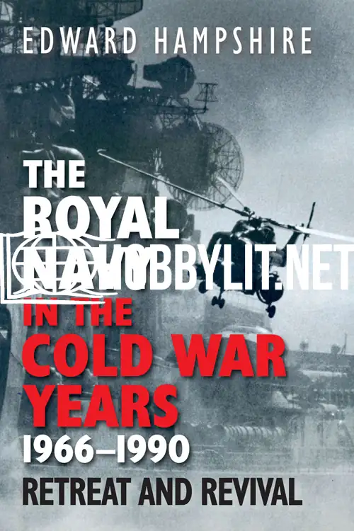 The Royal Navy in the Cold War Years 1966-1990 (epub)