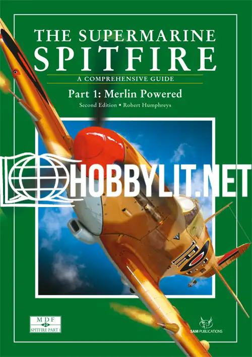 The Supermarine Spitfire Part 1: Merlin Powered