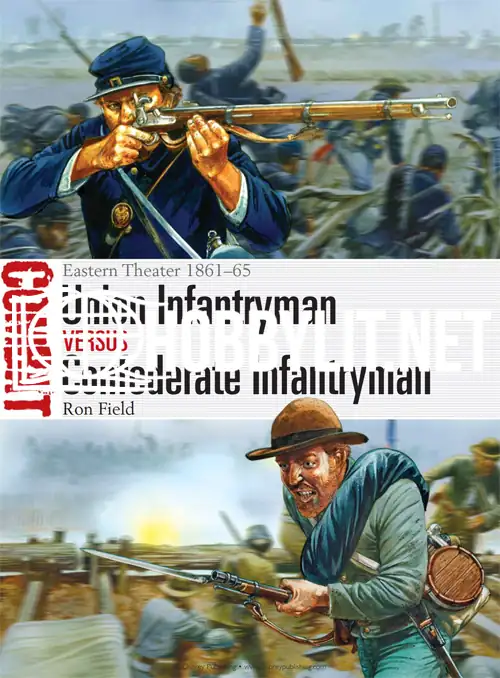 Union Infantryman vs Confederate Infantryman. Eastern Theater 1861-65