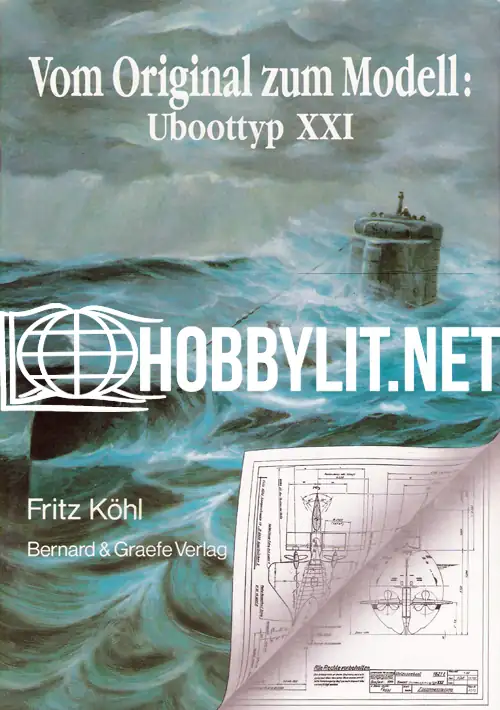 Vom Origimal zum Modell: Uboottyp XXI