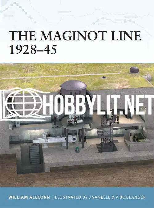 The Maginot Line 1928-45