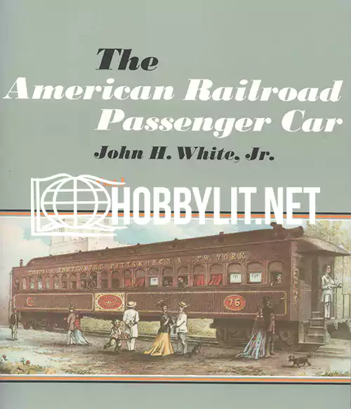 Part 1 The American Railroad Passenger Car