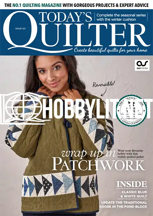 Today's Quilter Issue 121