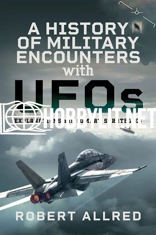 A History of Military Encounters with UFOs (EPUB)