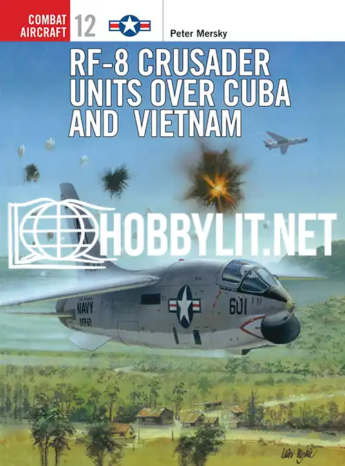 RF-8 Crusader Units over Cuba and Vietnam
