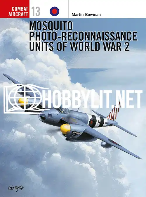 Mosquito Photo-Reconnaissance Units of World War 2