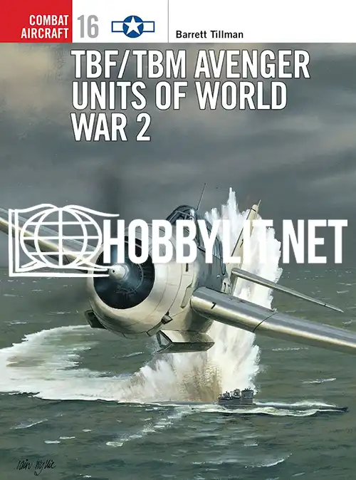 TBF/TBM Avenger Units of World War 2